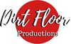 Dirt Floor Productions