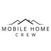 Mobile Home Crew